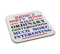 Perfect Mugs Having a Dirty Mind Makes Ordinary Conversations Much More Interesting Printed Coaster Humour Christmas Novelty Gift Birthday Xmas Secret Santa Present Men Women Tea Coffee