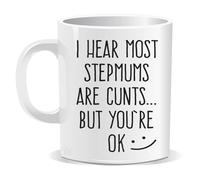 Perfect Mugs I Hear Most Step Mums are Cunts But You are Okay Funny Gift Novelty Best Mum Cup Mummyy Birthday Christmas Office My Best Girl Man Women Gifts Mother's Day Women Tea Coffee