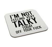 Perfect Mugs I'm Not Feeling Very Talky Today Off You Fuck Coaster Gift Birthday Xmas Funny Secret Santa Present Men Women