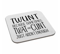 Perfect Mugs TWUNT Because Sometimes TWAT and CUNT Just Arent Enough Coaster Gift Birthday Xmas Funny Secret Santa Present Men Women