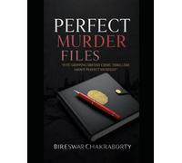 PERFECT MURDER FILES: Five Gripping British Crime Thrillers About Perfect Murders (Crime Investigation Story)