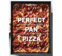 Perfect Pan Pizza, Reinhart, Peter, Hardback