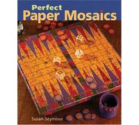 PERFECT PAPER MOSAICS