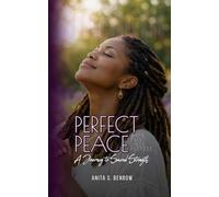 Perfect Peace: When Pain Finds Purpose: A Journey to Sacred Strength