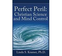 Perfect Peril: Christian Science and Mind Control
