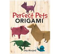 Perfect Pets Origami (Dover Crafts: Origami & Papercrafts)
