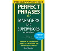 Perfect Phrases for Managers and Supervisors – Hundreds of Ready-to-Use Phrases – Second Edition