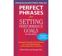 Perfect Phrases for Setting Performance Goals, Second Edition (Perfect Phrases Series)