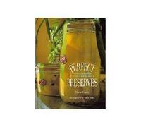 Perfect Preserves: Provisions from the Kitchen Garden