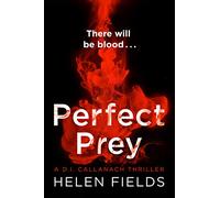 Perfect Prey: The twisty new crime thriller that will keep you up all night (A DI Callanach Thriller, Book 2)