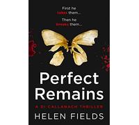 PERFECT REMAINS: A gripping crime thriller that will leave you breathless: Book 1 (A DI Callanach Thriller)