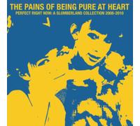 Pains Of Being Pure At Heart - Perfect Right Now: A Slumberland Collection 2008-2010