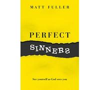 Perfect Sinners: See yourself as God sees you (Live Different)