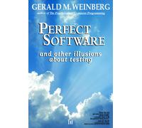 Perfect Software: And Other Illusions About Testing