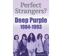 Perfect Strangers? Deep Purple 1984-1993