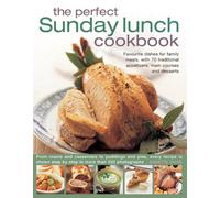 Perfect Sunday Lunch Cookbook