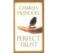Perfect Trust: Ears to Hear, Hearts to Trust, and Minds to Rest in Him