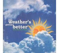 Perfect View - The Weather's Gettin' Bet