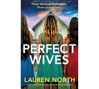Perfect Wives: A completely gripping psychological thriller full of jaw-dropping twists