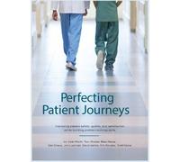 Perfecting Patient Journeys: Improving patient safety, quality, and satisfaction while building problem-solving skills