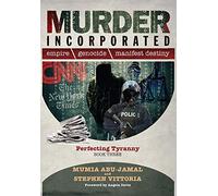Perfecting Tyranny: Empire; Genocide; Manifest Destiny (Murder Incorporated, 3)