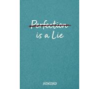 Perfection is a Lie: Minimalist Lined Notebook for Journaling: A Minimalist Notebook for Imperfect Ideas, Honest Thoughts and Creative Freedom