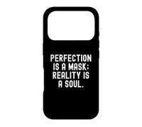 perfection is a mask reality is a soul Mindful Wisdom Case for iPhone 17 Pro