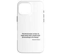 Perfectionism Is Fear in High Heels Case for iPhone 16 Pro Max