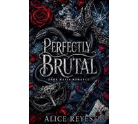 Perfectly Brutal: Dark Mafia Romance: 1 (Beautiful Chaos)