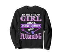 Perfectly Happy Girl Who Loves Plumbing Work Tools Sweatshirt