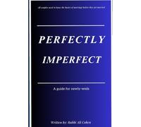 Perfectly Imperfect: a newly-wed guide