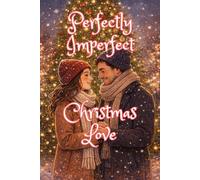 Perfectly Imperfect Christmas Love (Novels)