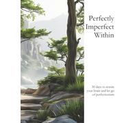 Perfectly Imperfect Within