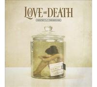 Love And Death - Perfectly Preserved [VINYL]