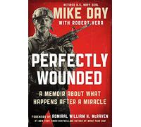 Perfectly Wounded: A Memoir About What Happens After a Miracle