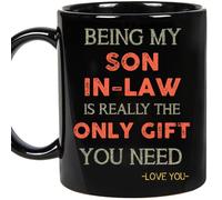 PerfectoStore Being My Son-in-law Is Really The Only Gift You Need -Love You Mugs on Fathers day, Birthday, Christmas, Ceramic Coffee Mug (Black, 11oz)
