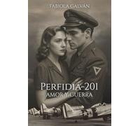 Perfidia-201 Amor y guerra