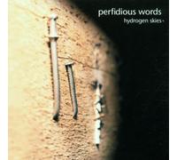 Perfidious Words - Hydrogen Skies