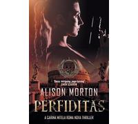 PERFIDITAS: A Carina Mitela Roma Nova thriller: Betrayal - Personal, professional and political in a conspiracy set in a New Rome (Roma Nova Thriller Series)