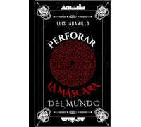 Perforar la máscara del mundo