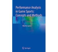 Performance Analysis in Game Sports: Concepts and Methods