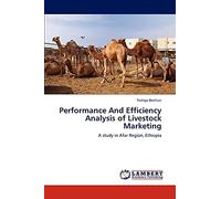Performance And Efficiency Analysis of Livestock Marketing: A study in Afar Region, Ethiopia