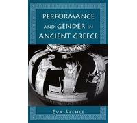 Performance and Gender in Ancient Greece: Nondramatic Poetry in Its Setting (Princeton Legacy Library)