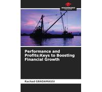 Performance and Profits: Keys to Boosting Financial Growth