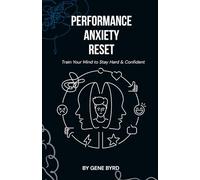 PERFORMANCE ANXIETY RESET: TRAIN YOUR MIND TO STAY HARD AND CONFIDENT: 1 (MEN'S SEXUAL BOOST)