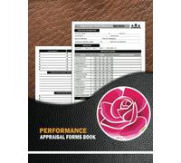 Performance Appraisal Forms Book: Employee Performance Review and Evaluation Log Book. Track Up To 15 Work Qualities + Extra 4.