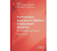 Performance Appraisal in Modern Employment Relations: An Interdisciplinary Approach
