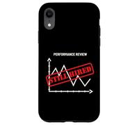 Performance Appraisal Still Hired Self Employed Work Humor Case for iPhone XR