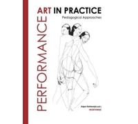 Performance Art in Practice : Pedagogical Approaches
