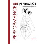 Performance Art in Practice: Pedagogical Approaches